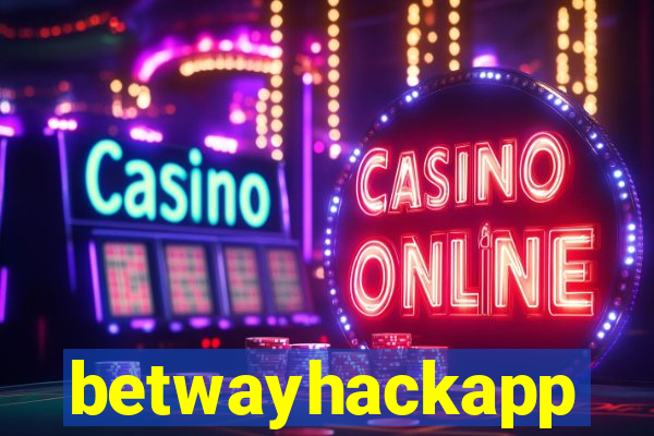 betwayhackapp