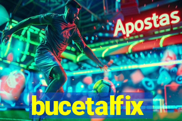 bucetalfix