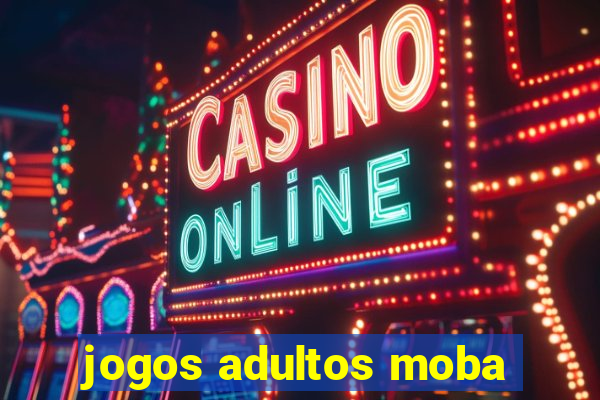 jogos adultos moba