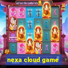 nexa cloud game