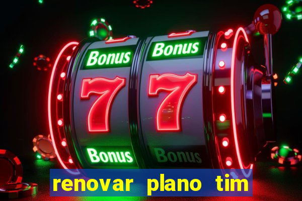 renovar plano tim beta por sms