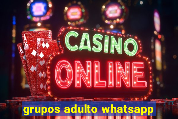 grupos adulto whatsapp