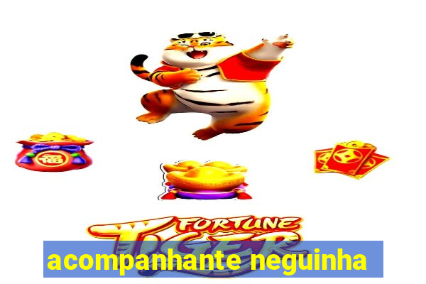 acompanhante neguinha