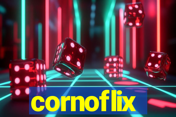 cornoflix