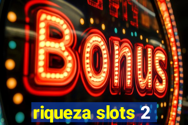 riqueza slots 2