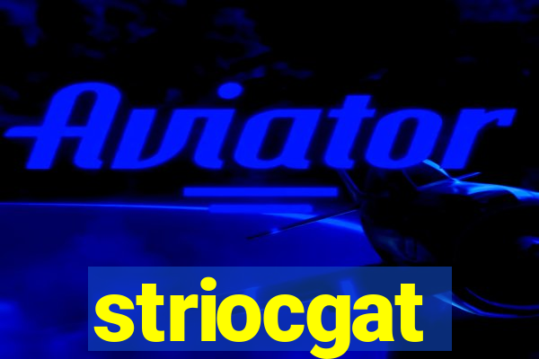 striocgat