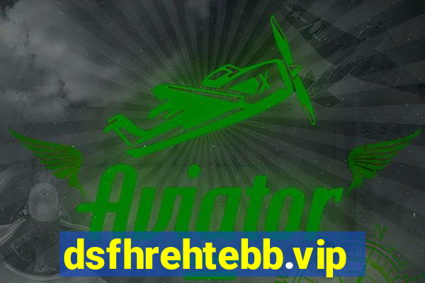 dsfhrehtebb.vip