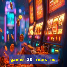 ganhe 30 reais no cadastro tigre