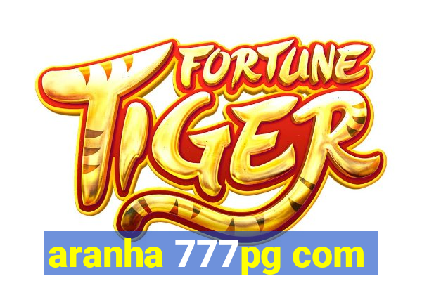 aranha 777pg com