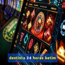 dentista 24 horas betim