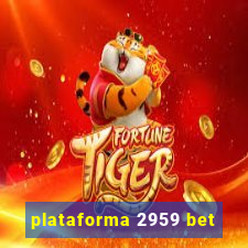 plataforma 2959 bet