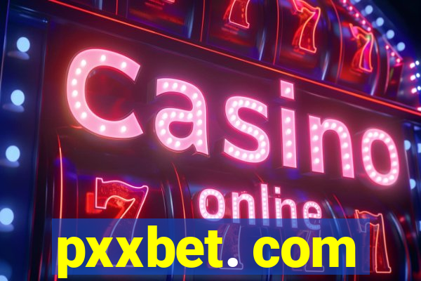 pxxbet. com