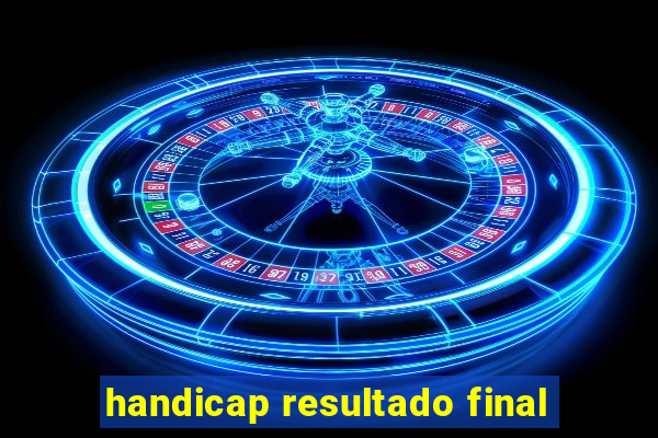 handicap resultado final