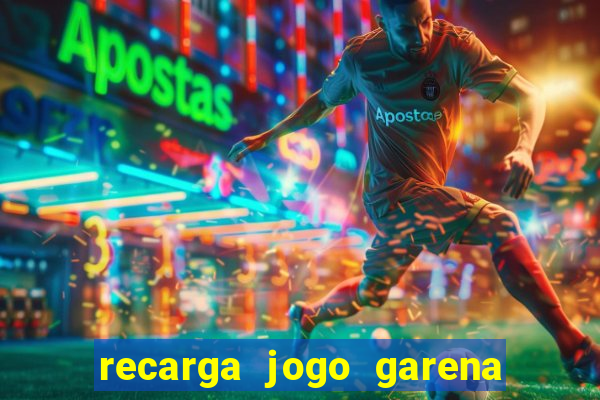 recarga jogo garena free fire