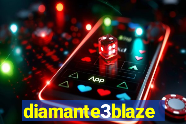 diamante3blaze