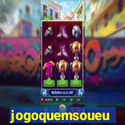 jogoquemsoueu