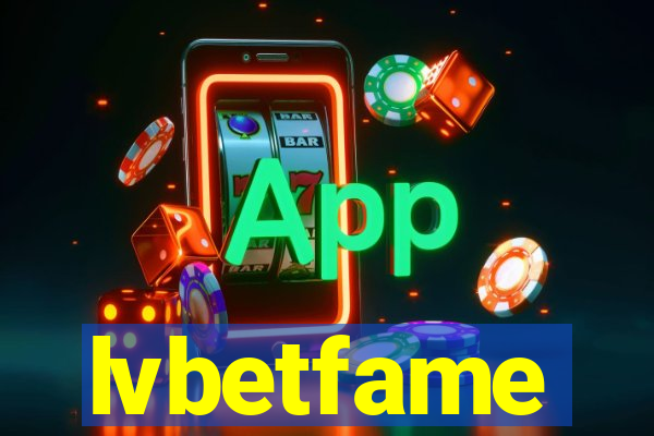 lvbetfame