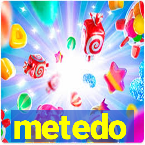 metedo