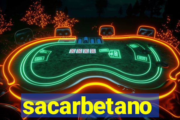 sacarbetano