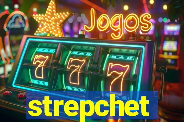 strepchet