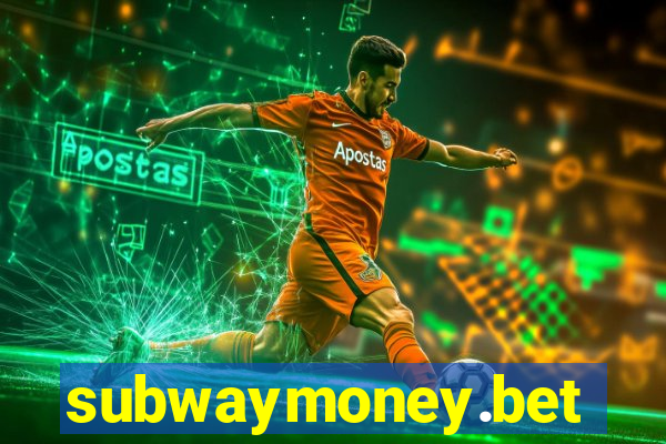 subwaymoney.bet